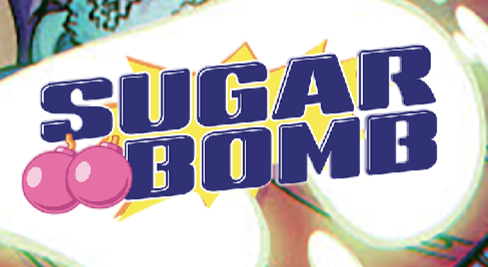 What is SUGAR BOMB?!